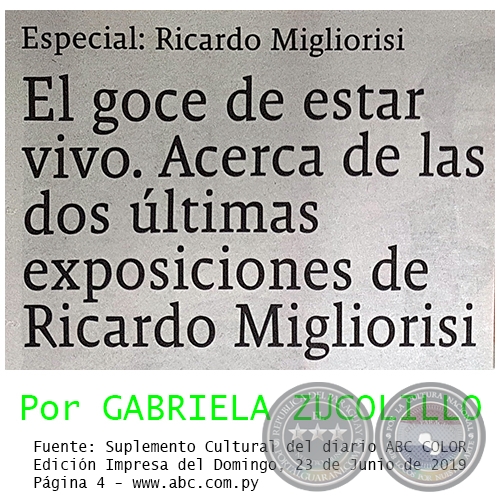 EL GOCE DE ESTAR VIVO. ACERCA DE LAS DOS ÚLTIMAS EXPOSICIONES DE RICARDO MIGLIORISI - Por GABRIELA ZUCOLILLO - Domingo, 23 de Junio de 2019 